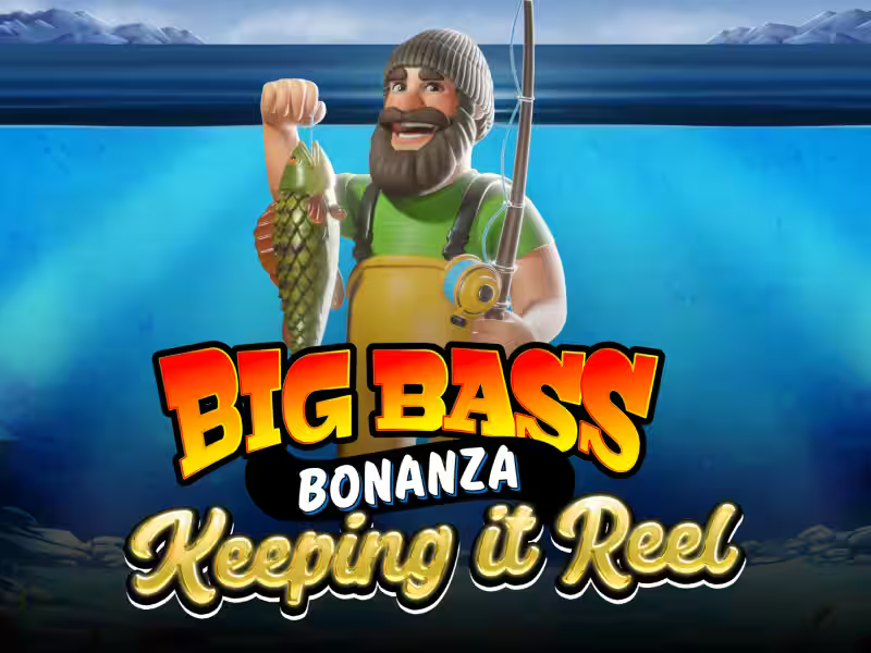 Big Bass Bonanza - Keeping It Reel