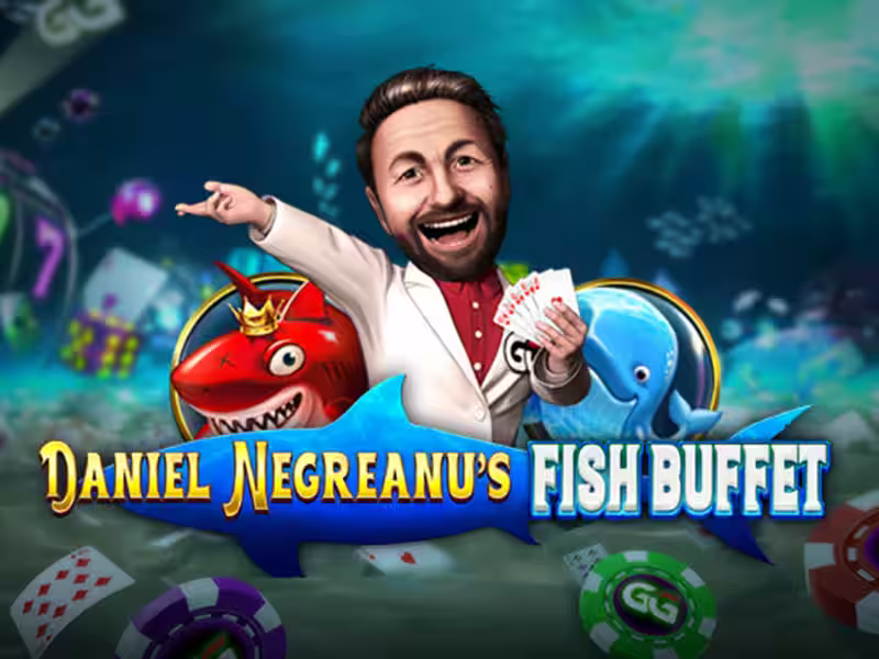 Daniel Negreanu's Fish Buffet