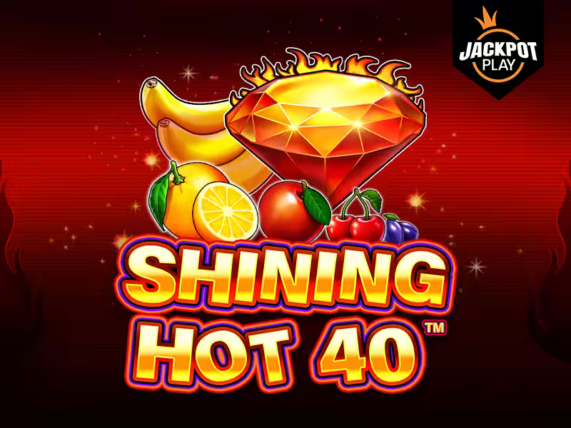 Shining Hot 40 Jackpot Play