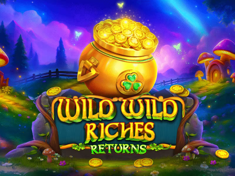 Wild Wild Riches Returns